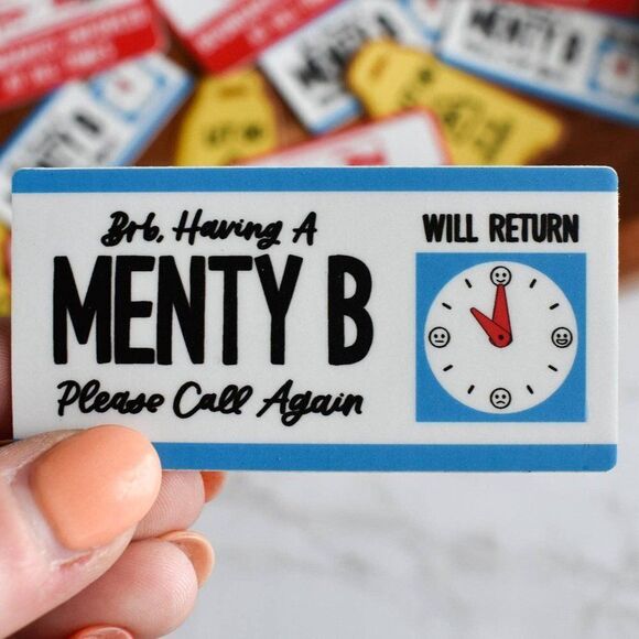 Brb, Having A Menty B Sticker | Funny Mental Health Sticker - Picture 1 of 2